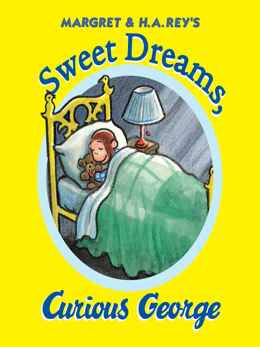Title details for Sweet Dreams, Curious George by Margret Rey - Available